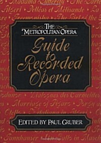 The Metropolitan Opera Guide to Recorded Opera (Hardcover)