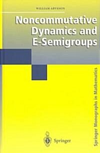 Noncommutative Dynamics and E-Semigroups (Hardcover)