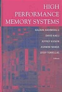 High Performance Memory Systems (Hardcover, 2004)