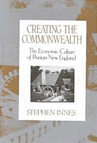 Creating the Commonwealth (Hardcover)
