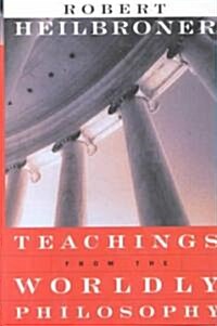 [중고] Teachings from the Worldly Philosophy (Hardcover)