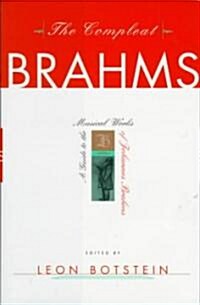 The Compleat Brahms: A Guide to the Musical Works of Johannes Brahms (Hardcover)