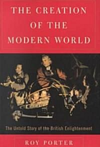 The Creation of the Modern World (Hardcover)