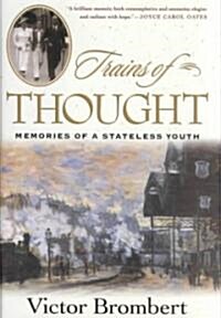 Trains of Thought: Paris to Omaha Beach, Memories of a Wartime Youth (Hardcover)