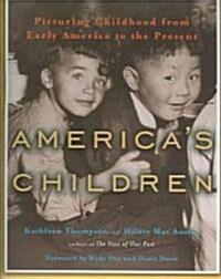 Americas Children: Picturing Childhood from Early America to the Present (Hardcover)