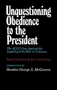 Unquestioning Obedience to the President (Paperback)