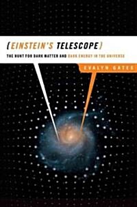 Einsteins Telescope: The Hunt for Dark Matter and Dark Energy in the Universe (Hardcover)