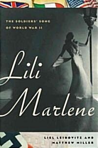 Lili Marlene: The Soldiers Song of World War II (Hardcover)