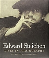 Edward Steichen: Lives in Photography (Hardcover)
