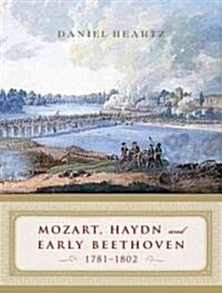 Mozart, Haydn and Early Beethoven: 1781-1802 (Hardcover)
