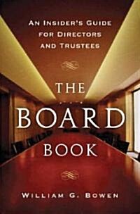 The Board Book: An Insiders Guide for Directors and Trustees (Hardcover)
