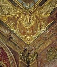 Gilded Mansions: Grand Architecture and High Society (Hardcover)