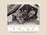 Kenya Kenya: A Country in the Making, 1880-1940 a Country in the Making, 1880-1940 (Hardcover, New)