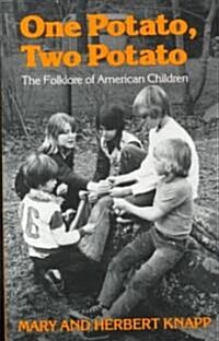 One Potato, Two Potato: The Folklore of American Children (Paperback)