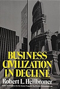Business Civilization in Decline (Paperback)