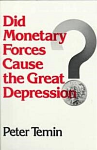 Did Monetary Forces Cause the Great Depression? (Paperback)