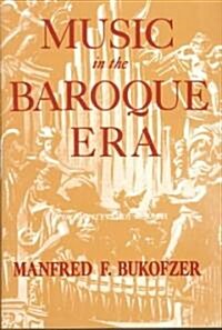 Music in the Baroque Era (Hardcover)