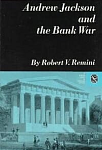 Andrew Jackson and the Bank War: A Study in the Growth of Presidential Power (Paperback, 2, Revised)