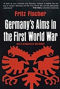 Germanys Aims in the First World War (Paperback)