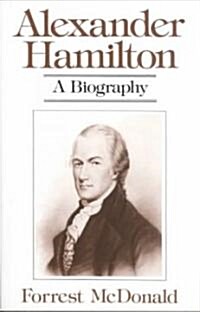 Alexander Hamilton: A Biography (Paperback)