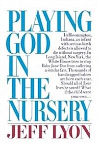 Playing God in the Nursery (Paperback)
