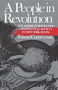 A People in Revolution: The American Revolution and Political Society in New York, 1760-1790 (Paperback, Revised)