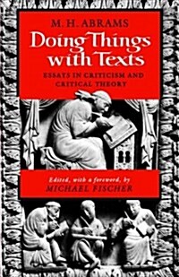 Doing Things with Texts: Essays in Criticism and Critical Theory (Paperback, Revised)