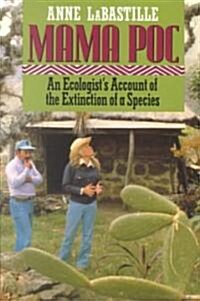 Mama Poc: An Ecologists Account of the Extinction of a Species (Paperback)