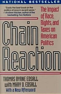 Chain Reaction: The Impact of Race, Rights, and Taxes on American Politics (Revised) (Paperback, Revised)