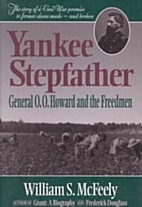 Yankee Stepfather: General O. O. Howard and the Freedmen (Revised) (Paperback, Revised)