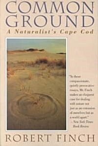 Common Ground: A Naturalists Cape Cod (Paperback)