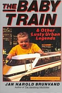 The Baby Train: And Other Lusty Urban Legends (Paperback, Revised)
