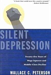 Silent Depression: Twenty-Five Years of Wage Squeeze and Middle Class Decline (Paperback, Revised)