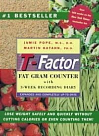 The T-Factor Fat Gram Counter (Paperback, Expanded, Updated)