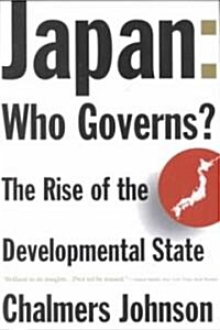 [중고] Japan: Who Governs?: The Rise of the Developmental State (Paperback, Revised)