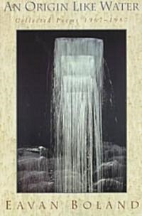Origin Like Water: Collected Poems 1957--1987 (Paperback)