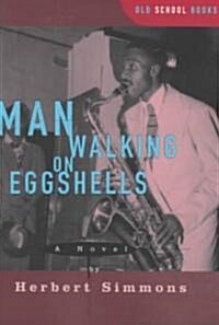 Man Walking on Eggshells (Paperback)