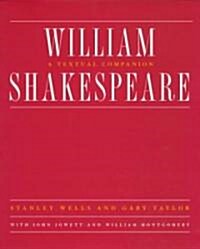 William Shakespeare: A Textual Companion (Paperback)
