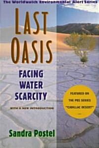 [중고] Last Oasis Last Oasis: Facing Water Scarcity Facing Water Scarcity (Paperback, 2)