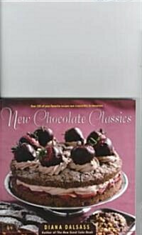 New Chocolate Classics: Over 100 of Your Favorite Recipes Now Irresistibly in Chocolate (Paperback)