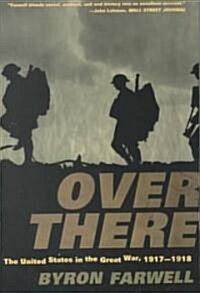 Over There: The United States in the Great War, 1917-1918 (Paperback)