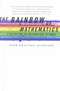 The Rainbow of Mathematics: A History of the Mathematical Sciences (Paperback)