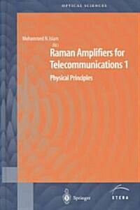 Raman Amplifiers for Telecommunications 1: Physical Principles (Hardcover, 2004)