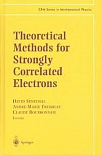 Theoretical Methods for Strongly Correlated Electrons (Hardcover)