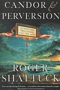 Candor and Perversion: Literature, Education, and the Arts (Paperback)