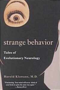 Strange Behavior: Tales of Evolutionary Neurology (Paperback)