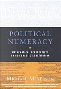 Political Numeracy: Mathematical Perspectives on Our Chaotic Constitution (Paperback)