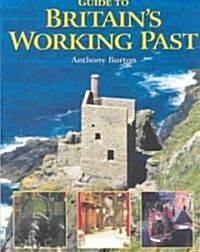 Guide to Britains Working Past (Paperback)