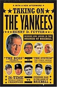 Taking on the Yankees: Winning and Losing in the Business of Baseball (Paperback, Revised)