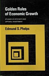 Golden Rules of Economic Growth (Paperback)